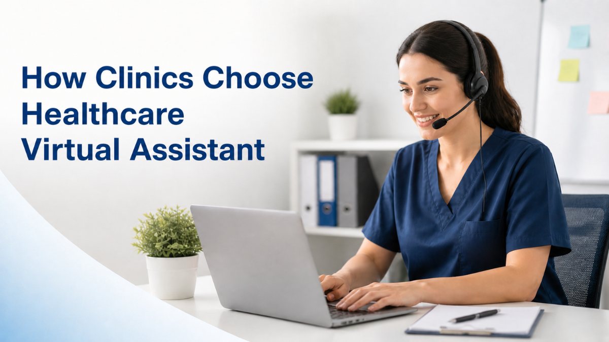 how clinics choose healthcare virtual assistant