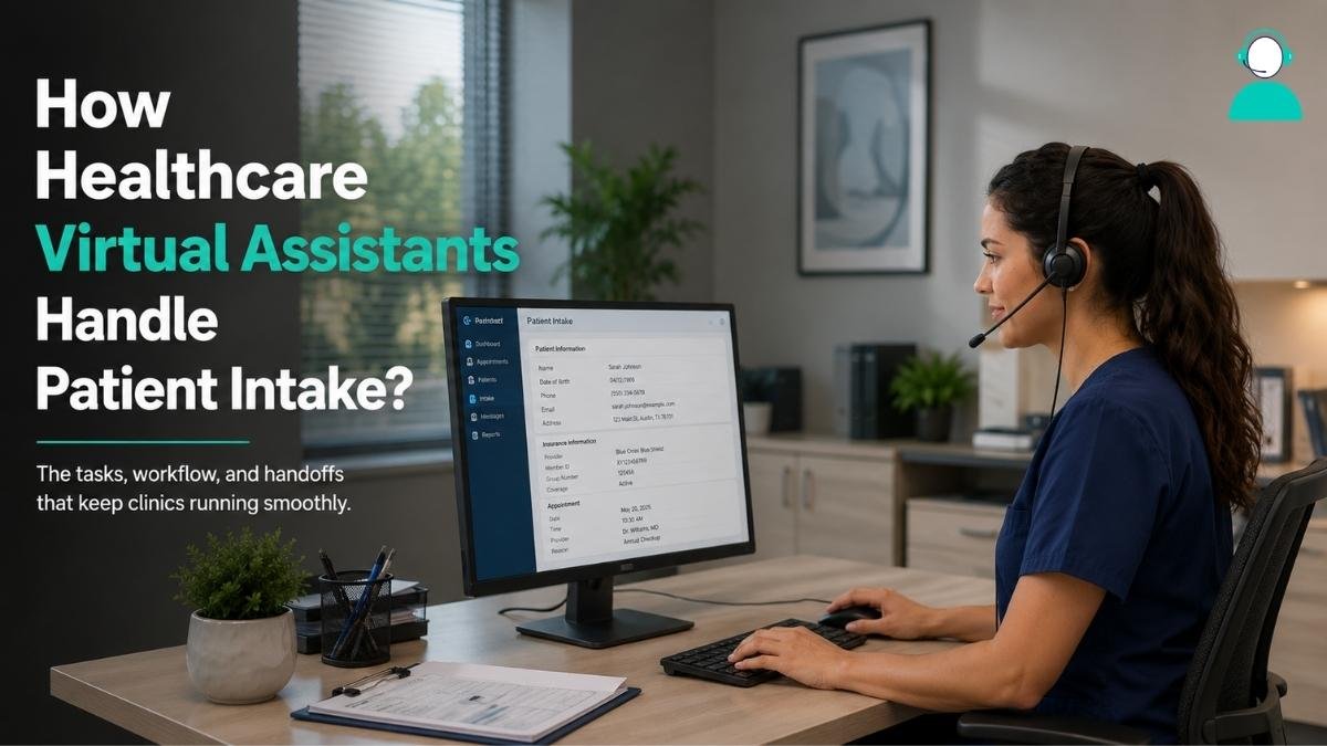 how healthcare virtual assistants handle patient intake
